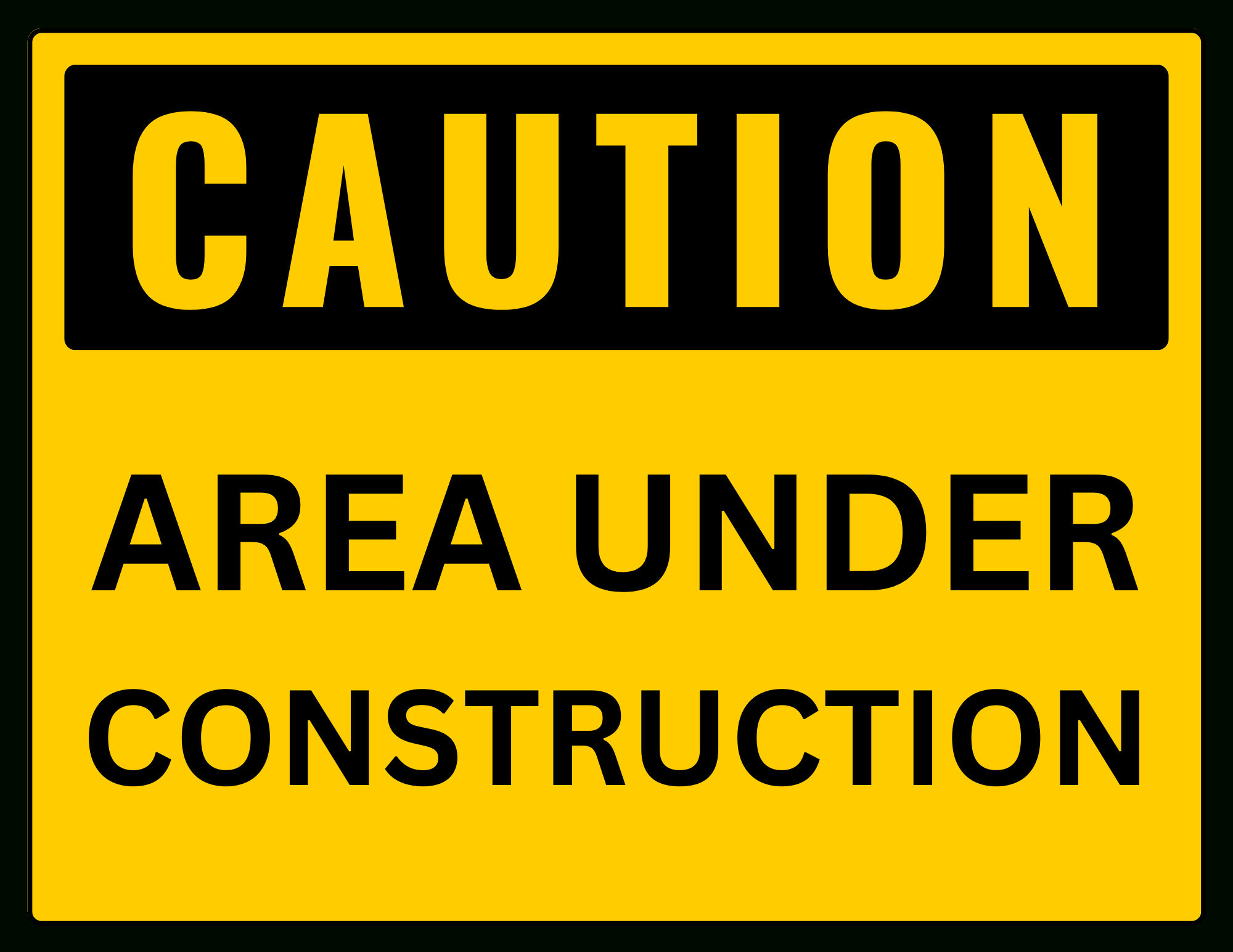 Caution Area Under Construction Sign: Printable Templates (Free intended for Construction Signs Printable Free