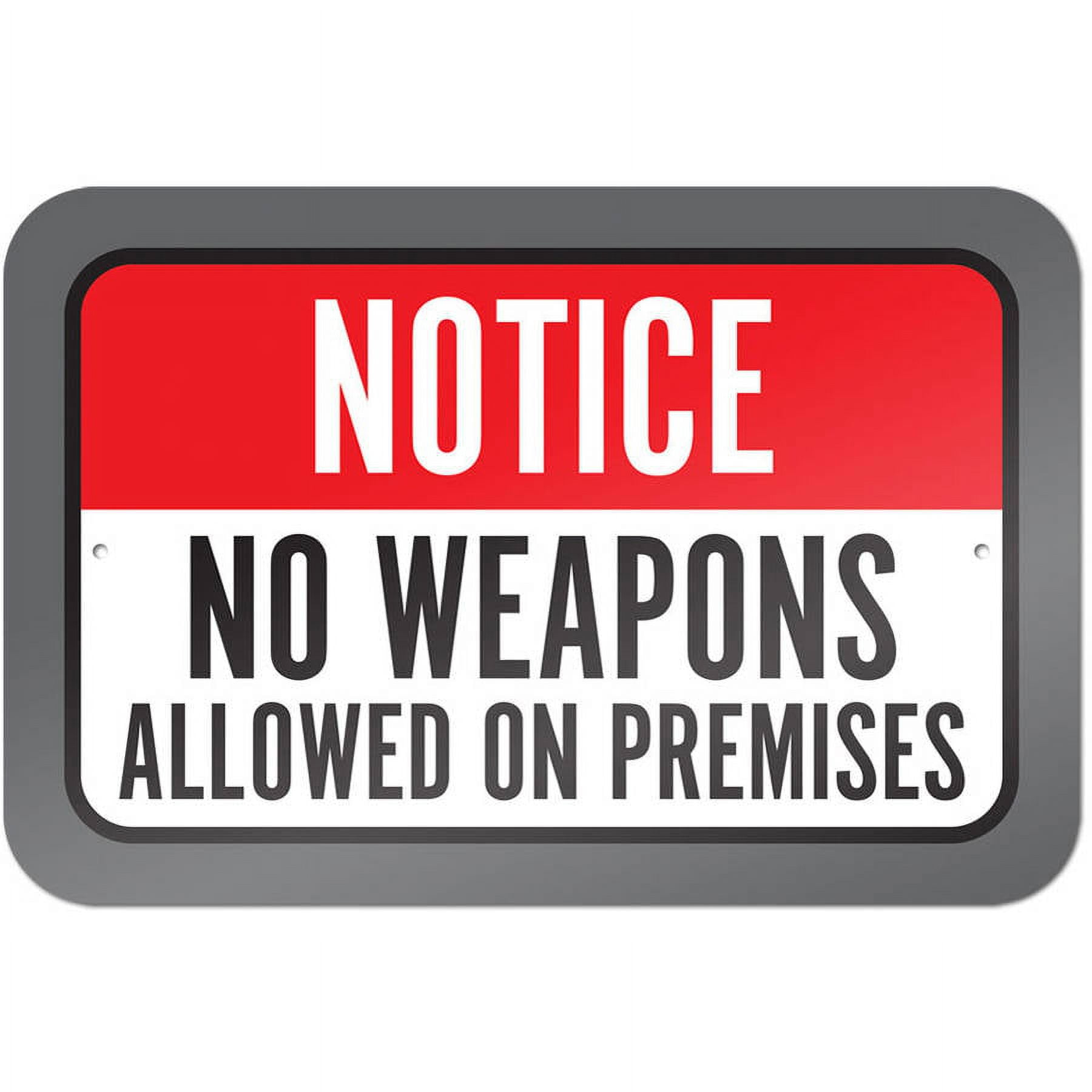 Notice No Weapons Allowed On Premises Sign - Walmart inside No Weapons Sign Free Printable