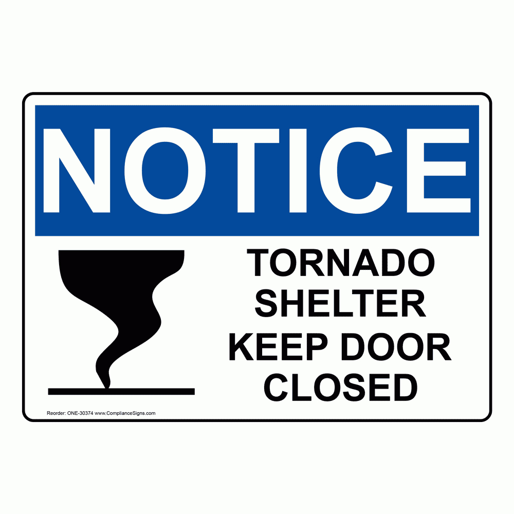 Notice Sign - Tornado Shelter Keep Door Closed - Osha throughout Free Printable Tornado Shelter Signs