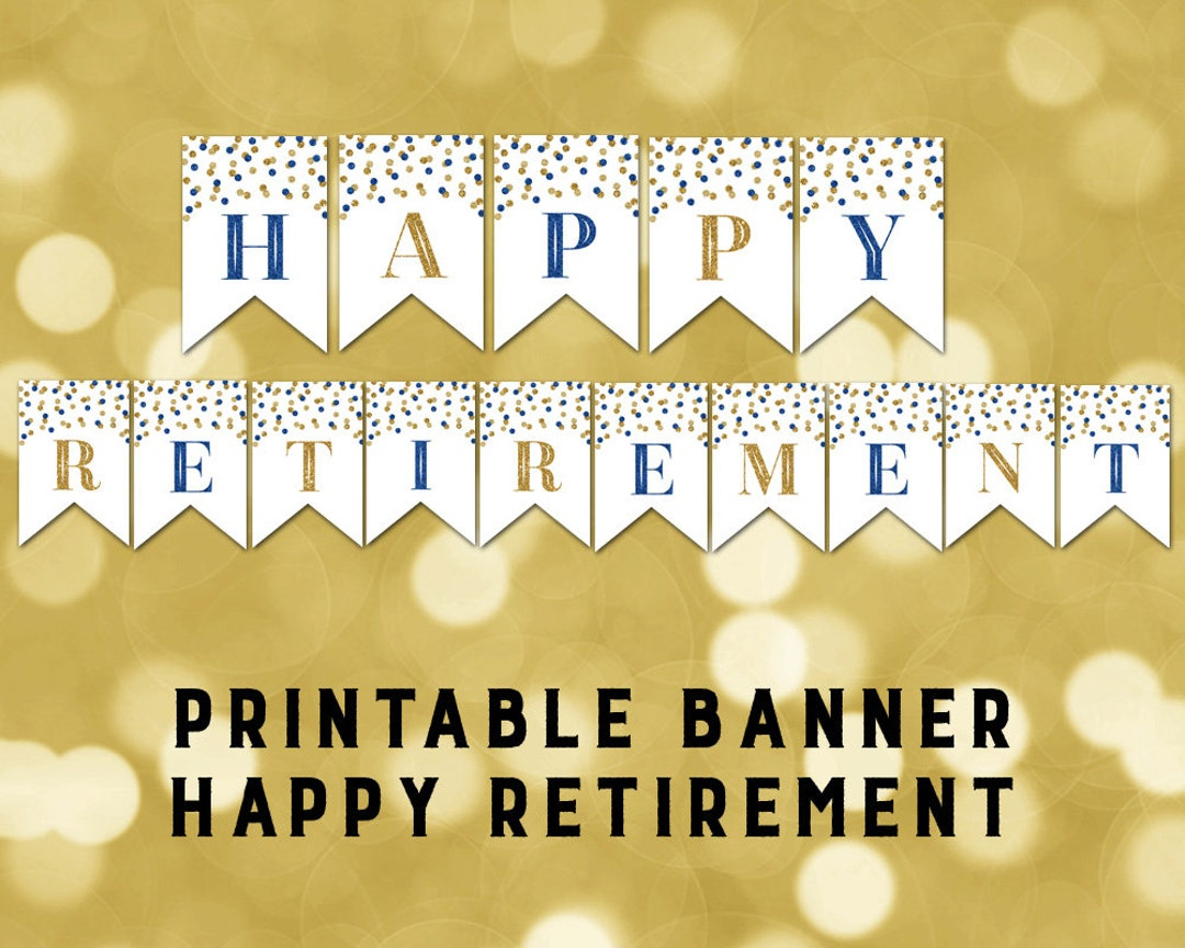 Printable Happy Retirement Banner Dark Blue Gold Confetti Bunting with Free Printable Happy Retirement Banner