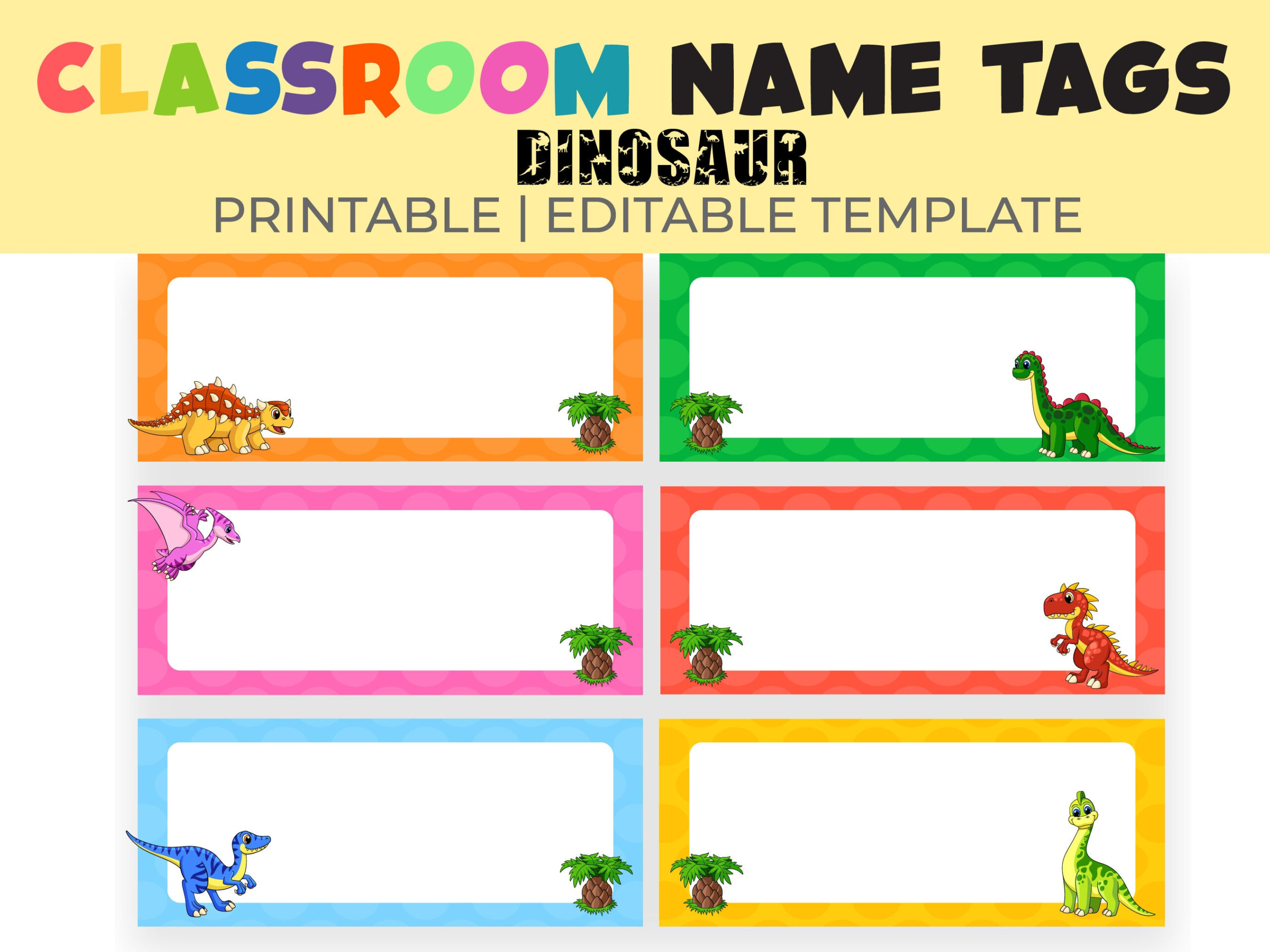 Classroom Name Tags Template Dinosaur | Editable | Printable pertaining to Dinosaur Name Tag Free Printable