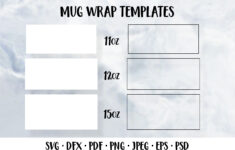 Coffee Mug Wrap Templates. Svg, Sublimation. 11Oz, 12 Oz, 15Z with 11 Oz Mug Template Free