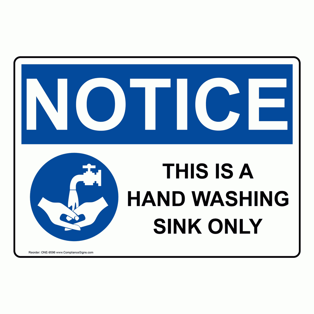 Osha Sign - Notice This Is A Hand Washing Sink Only With Symbol Sign for Free Printable Hand Washing Sink Only Sign
