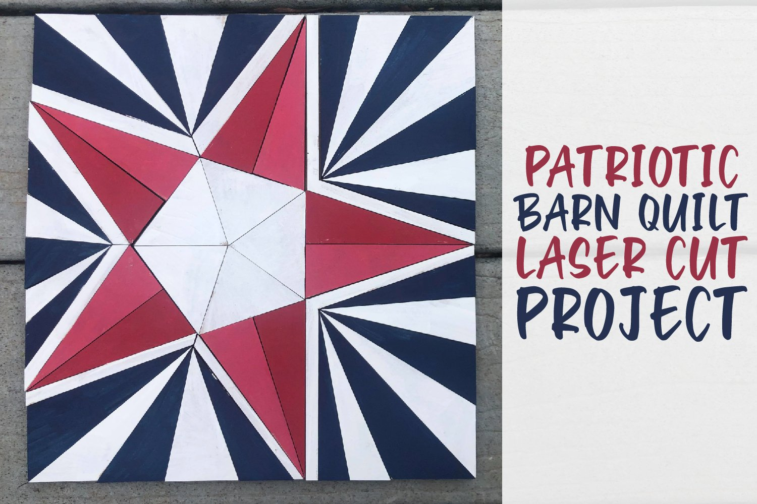 Patriotic Barn Quilt - Laser Cut Project For Glowforge intended for Free Printable Patriotic Barn Quilt Patterns